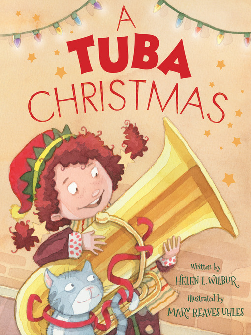 Title details for A Tuba Christmas by Helen L. Wilbur - Available